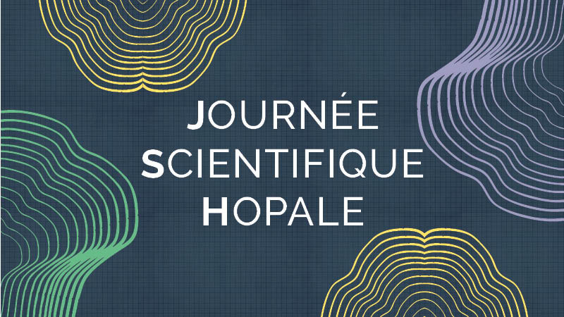 La Fondation Hopale |organise $ sa première|$Journée Scientifique !